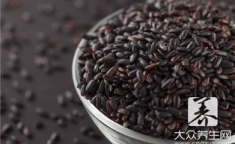 黑米的功效与作用,滋补养生，延年益寿的“长寿米”